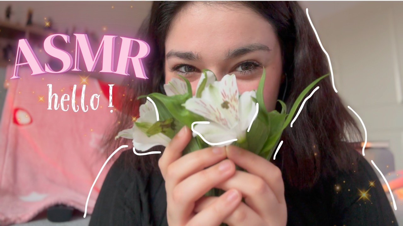 ASMR ✨ hello ❤️ petit blabla et doux déclencheurs ☁️