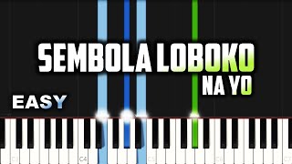 Sembola Loboko Na Yo | EASY PIANO TUTORIAL BY Extreme Midi