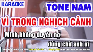 Vì Trong Nghịch Cảnh Karaoke Nhạc Sống Tone Nam Beat Chuẩn Dễ Hát ➤ Nhạc Sống Trần Văn