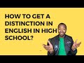 How to get a DISTINCTION in English in High School || Ta Mdizo || 5th Year UCT Medic & Honours Grad