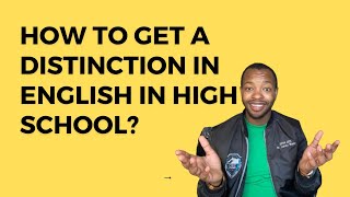 How to get a DISTINCTION in English in High School || Ta Mdizo || 5th Year UCT Medic & Honours Grad