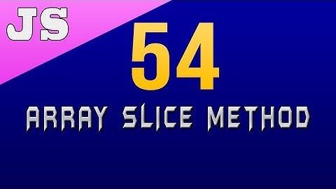 Array Slice Method in Javascript - 54