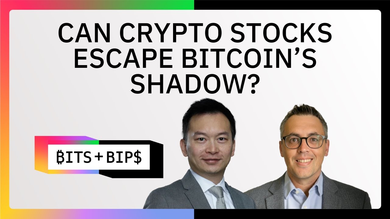 When Will Crypto Stocks Break Free From Bitcoin? - Bits + Bips