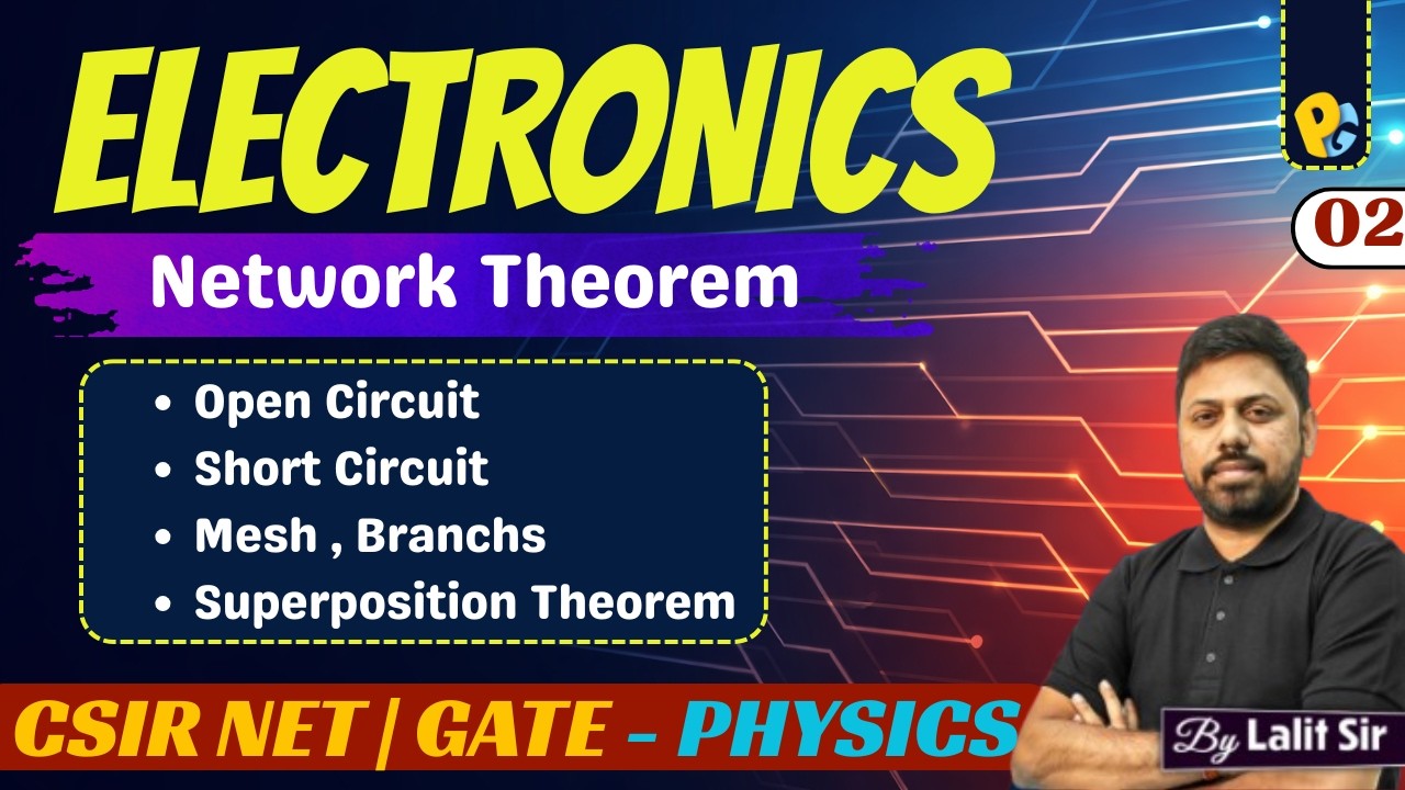 Lec 02 | Network Theorem | Superposition Theorem | Electronics | POTENTIALG |