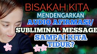 Bisakah Mendengar  Subliminal Message  Afirmasi Saat Tidur  Kekuatan Pikiran  Alpha  Theta