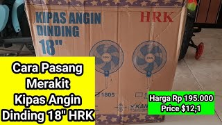 Cara pasang merakit Kipas angin dinding 18" HRK