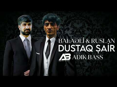 Azeri Bass Music 2024 ( Balaeli & Ruslan - Dustaq Şair ) Hamının Axtardığı Mahnı, FullBass