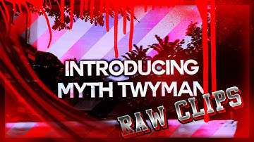 Introducing Myth Twyman (Raw Clips)