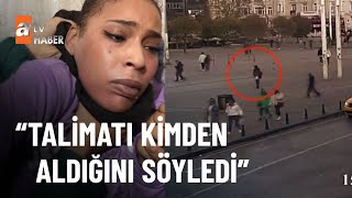 Taksim bombacısının ifadesi şaşırttı! - atv Haber 18 Kasım 2022