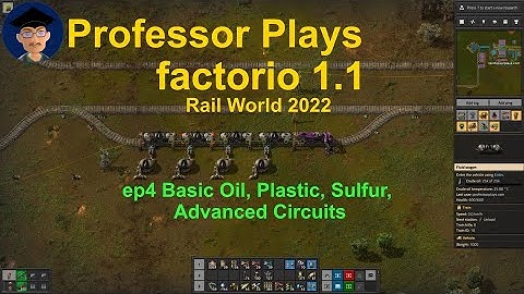 factorio Rail world 2022 ep4 Basic Oil, Plastic, Sulfur, Advanced Circuits