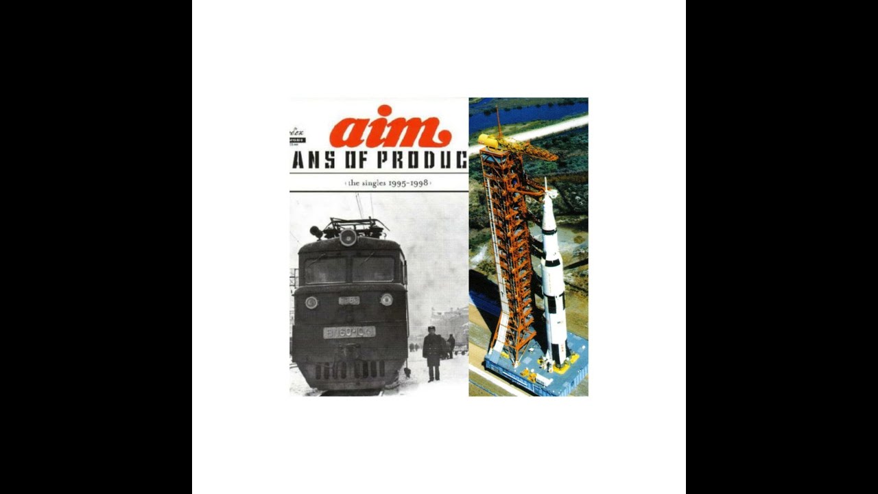 洋楽 aim Means of Production AIM - 2 ALBUMS | MEANS OF PRODUCTION | FLIGHT 602 | TRIP HOP