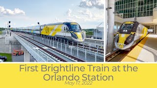 First Brightline Train at the Orlando Station - May 17, 2022