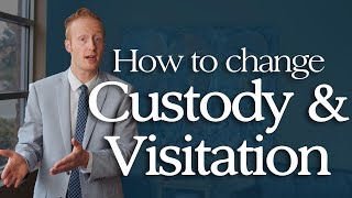 Legal Minute - How to Change Custody And Visitation