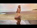 Embodying Self Love - A Practice to Love and Accept Yourself Fully