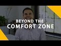 Beyond the Comfort Zone