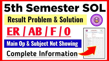 SOL 5th Semester Result Problem & Solution: ER/AB/F/0 & Main Op & Subject Not Showing 2025