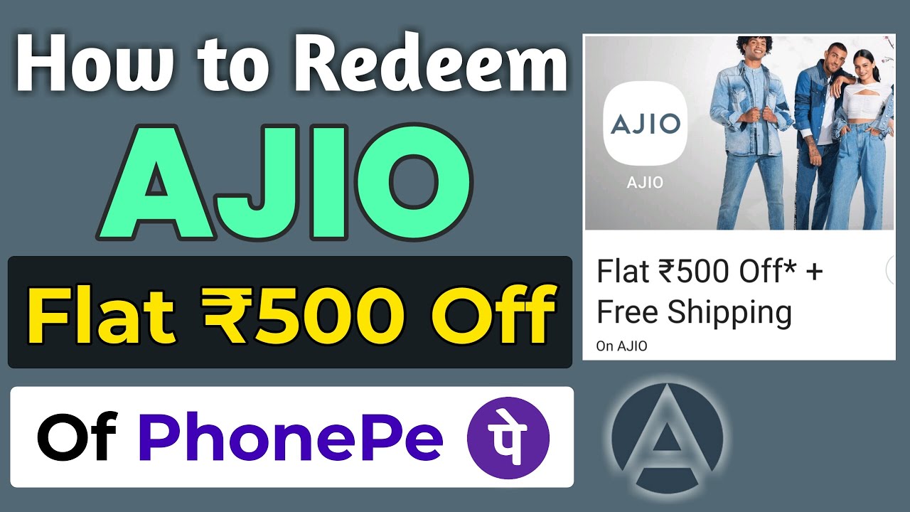 How to Redeem Ajio ₹500 Off Coupon Of PhonePe Ajio Flat 500 off Coupon Code How to Use YouTube