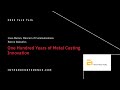 One Hundred Years of Metal Casting Innovation Mp3 Song