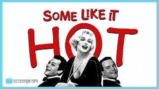 What's So Hot About Some Like It Hot