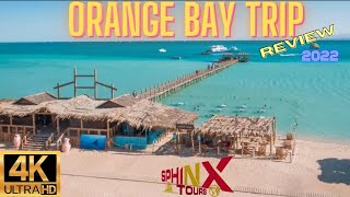 ORANGE BAY (GIFTUN ISLAND) 4K  WATCH BEFORE YOU BOOK HURGHADA 2022