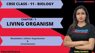 Chapter 1the Living Organismmetabolismcellular Organisation U0026 Consciousnessclass 11empower
