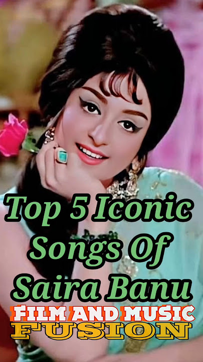 Top 5 Iconic Songs Of Saira Banu #shorts #trending #bollywood #top5 #music #sairabanu