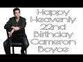 Happy Heavenly 22nd Birthday Cameron Boyce