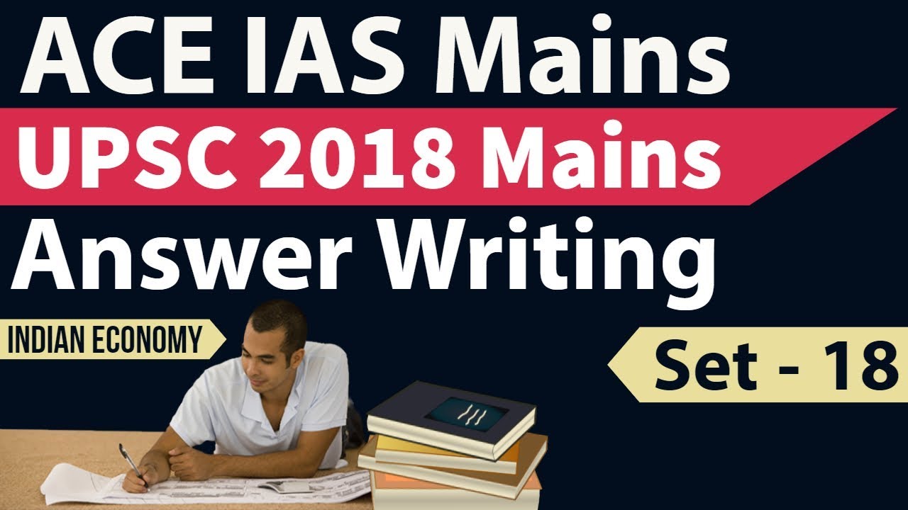 UPSC Mains 2018 Answer Writing - Set 18 based on current issues - Score high in IAS Mains series