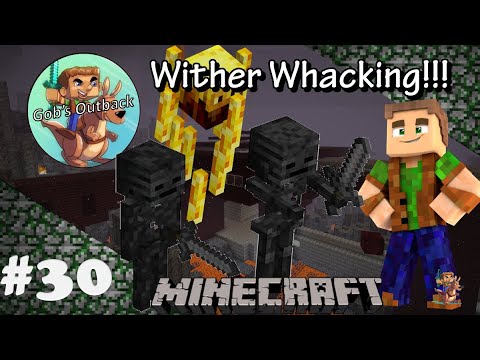 Gob's Outback Season 2, Episode 30 - Wither Whacking!! Let Play ...