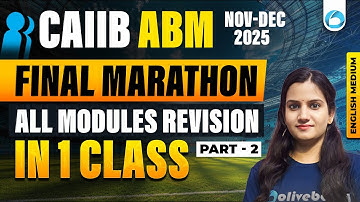CAIIB ABM Final Marathon 2025 | All Modules in 1 Shot Part - 2 | CAIIB Nov-Dec 2025 | English Medium