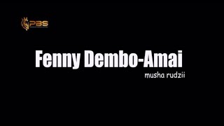 Fenny Dembo  - Amai (Cover Musha Rudzii- by Leonard Dembo)