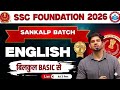 🔥 SSC Exams 2026–27 | संकल्प बैच (English) — Class 08 🎯 Concept + Confidence 👨🏫 By Sanjeev Sir