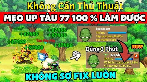 NRO - Namec Sc1 tập 2|  Bí quyết up tàu 77 chế tạo nick zin 100% làm được cực đơn giản ai biết làm
