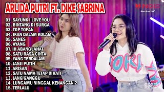 ARLIDA PUTRI FEAT. DIKE SABRINA - SAYUNK I LOVE YOU | FULL ALBUM TERBARU 2023 @arlidaputriofficial