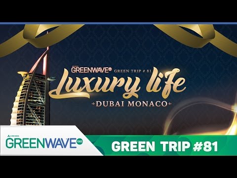 Green Trip No.81 : Luxury Life Dubai–Monaco