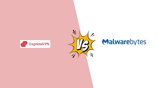 Expressvpn Vs Malwarebytes Vpn Which Is Better For You In 2025?