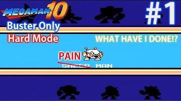 WHAT HAVE I DONE!? | Mega Man 10 Hard Buster Only #1