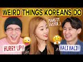 Weird Things Koreans Do Foreigners Don't Understand!! ft DKDKTV