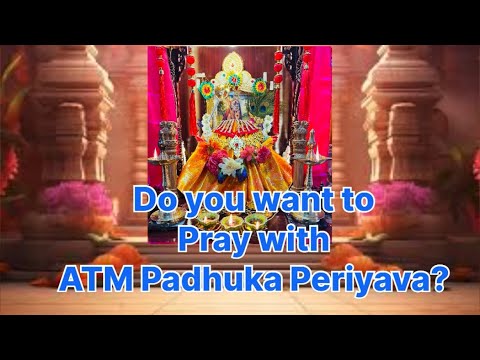 ATM APP Arultharum Padhuka Periyava Prararthanai Registration