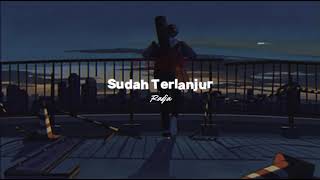 Download Lagu Sudah Terlanjur #radja MP3
