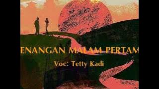 Tetty Kadi   Kenangan Malam Pertama