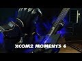 Xcom 2 moments #4