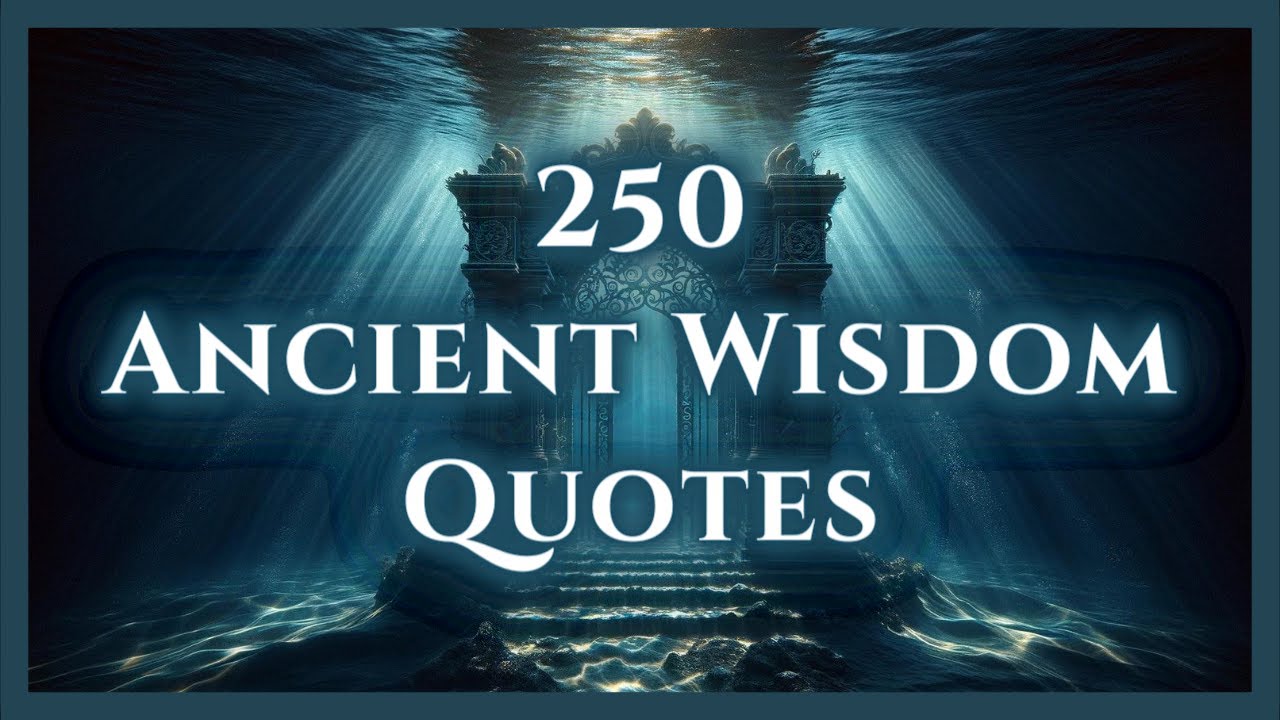 250 Ancient Wisdom Quotes That Will Make You Think | 📜 Deep Thoughts | Philosophy | Ambient Music
