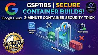Securing Container Builds | GSP1185 | Lab Walkthrough