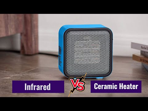 Infrared vs Ceramic Heaters