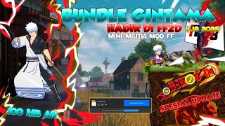 BUNDLE GINTAMA FF2D MINI MILITIA MOD FF V18 ‼️🔥 FF2D NEW UPDATE V18 2026 MINI MILITIA MOD