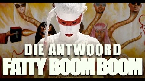 Die Antwoord - "Fatty Boom Boom" (Official Video)