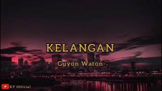Guyon Waton - Kelangan (Lirik)