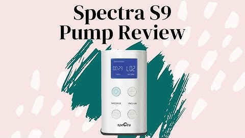 Spectra 9 plus breast pump reviews năm 2024