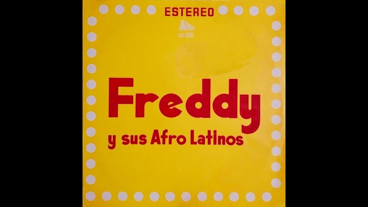 Watch Inolvidable - Freddy y sus Afro Latinos - tamayo records on YouTube Watch Inolvidable - Freddy y sus Afro Latinos - tamayo records on YouTube